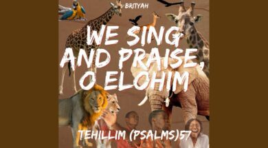 We Sing and Praise, O Elohim, Tehillim (Psalms) 57