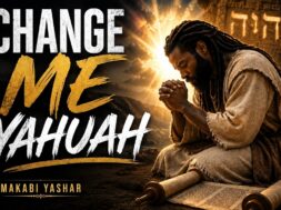 Change Me Yahuah by Makabi Yashar