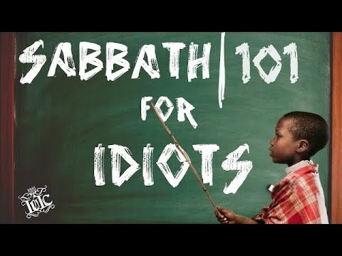 #IUIC | SABBATH 101 FOR IDIOTS